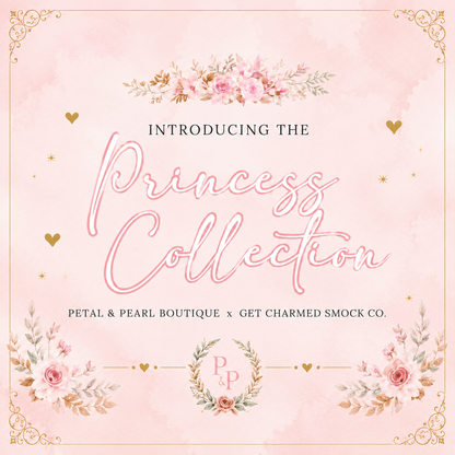 Heirloom Princess Collection
