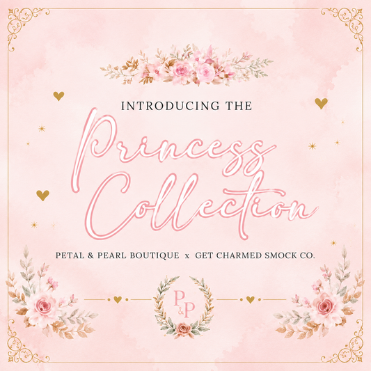 Heirloom Princess Collection